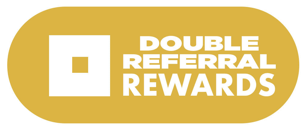 Double Referral Rewards