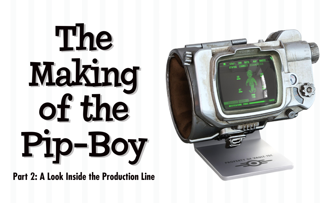 The Making of the Pip-Boy: A Look Inside the Production Line